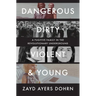 Dangerous, Dirty, Violent, and Young: A Fugitive Family in the Revolutionary Underground