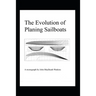 The Evolution of Planing Sailboats