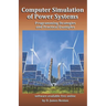 Computer Simulation of Power Systems: Programming Strategies and Practical Examples