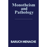 Monotheism and Pathology: Psychology meets Philosophy