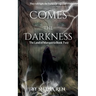 Comes the Darkness
