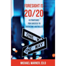 Foresight is 20/20: 8 Strategies for Success to Overcome Obstacles