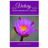 Victory over Pancreatic Cancer: A Survivor's Story