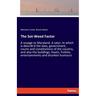 The Sot-Weed Factor: A voyage to Maryland. A satyr. In which is describ'd the laws, government, courts and constitutions of the country, and also the