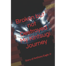 Broken but Not Destroyed My Kintsugi Journey: Story of Anthony Eagle Jr