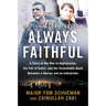 Always Faithful: A Story of the War in Afghanistan, the Fall of Kabul, and the Unshakable Bond Between a Marine and an Interpreter