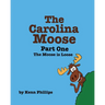 The Carolina Moose: Part One - The Moose is Loose
