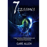 7 Lessons-7 Short Stories of Reincarnation and Paranormal Experiences