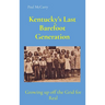 Kentucky's Last Barefoot Generation: Growing up off the Grid for Real