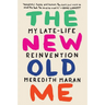 The New Old Me: My Late-Life Reinvention