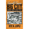 Small Town Big City: When Time Stood Still