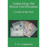 Collecting Old Stock Certificates: A Look at the Past
