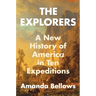 The Explorers: A New History of America in Ten Expeditions
