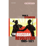 The Russian Revolution, 1905-1921