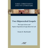 Two Shipwrecked Gospels: The Logoi of Jesus and Papias's Exposition of Logia about the Lord