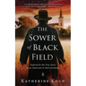 The Sower of Black Field: Inspired by the True Story of an American in Nazi Germany