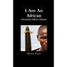 I Am An African