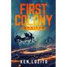 First Colony Omnibus: Books 8 - 10