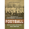 The Origins of Southern College Football: How an Ivy League Game Became a Dixie Tradition