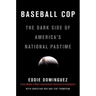 Baseball Cop
