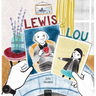 Lewis and Lou