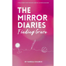 The Mirror Diaries: Finding Grace