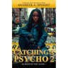 Catching A Psycho: Buried in the Sand