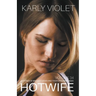 Hotwife: 3 Stories Of Naughty Wives And Their Open Marriages - Volume 34