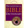 Metaphysical Bible Dictionary