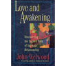 Love and Awakening: Discovering the Sacred Path of Intimate Relationship