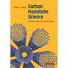 Carbon Nanotube Science: Synthesis, Properties and Applications