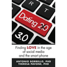 Dating 3.0: Finding Love in the Age of Social Media and the Smart Phone