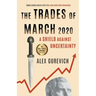 The Trades of March 2020: A Shield against Uncertainty