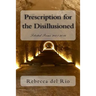 Prescription for the Disillusioned: Selected Poems 2001-2016