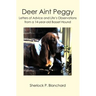 Deer Aint Peggy: Letters of Advice and Life's Observations from a 14-year-old Basset Hound