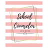 School Counselor Log Book: Simple counselling Student Daily Record Keeper & Workbook (School Counselor Appreciation Gifts for Women).