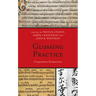 Glossing Practice: Comparative Perspectives