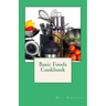 Basic Foods Cookbook: Common Recipes from a Home Economics Teacher
