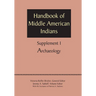 Supplement to the Handbook of Middle American Indians, Volume 1: Archaeology