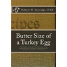Butter Size of a Turkey Egg: The Foodways and Social World of the Ladies of the Presbyterian Church of Kingston, Pennsylvania in 1907. Including ov