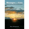 Messages from Gaia: Wisdom and Love from Our Earth Mother