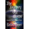 The Journey is Our Home: Colorado Chapters Book Three