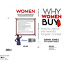 Why Women Buy: How to Sell to the World's Largest Market