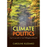 Climate Politics: Can't Live with It, Can't Mitigate Without It