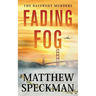 Fading Fog