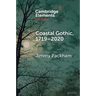 Coastal Gothic, 1719-2020