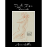 Female Figure Drawings: A collection of life drawings done in watercolor, pastel, pencil, ink and marker.
