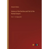 History of the Decline and Fall of the Roman Empire: Vol. 3 - in large print