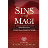 Sins of the Magi: Retelling of the Famous Christmas Story Informed by Archaelological and Ancient Historical Works