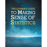 The Layman's Guide To Making Sense Of Statistics